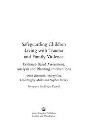 Safeguarding children living with trauma and family violence : evidence-based assessment, analysis and planning interventions /