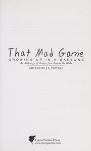 That mad game : growing up in a warzone : an anthology of essays from around the globe /