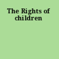 The Rights of children