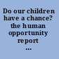 Do our children have a chance? the human opportunity report for Latin America and the Caribbean /