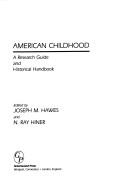 American childhood : a research guide and historical handbook /