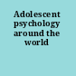 Adolescent psychology around the world