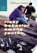 Risky behavior among youths an economic analysis /