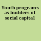 Youth programs as builders of social capital