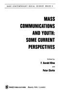Mass communications and youth : some current perspectives. /