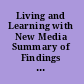 Living and Learning with New Media Summary of Findings from the Digital Youth Project /