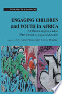 Engaging children and youth in Africa : methodological and phenomenological issues /