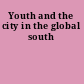 Youth and the city in the global south