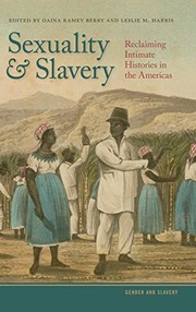 Sexuality and slavery : reclaiming intimate histories in the Americas /
