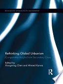 Rethinking global urbanism comparative insights from secondary cities /