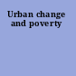 Urban change and poverty