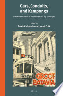 Cars, conduits, and kampongs : the modernization of the Indonesian city, 1920-1960 /