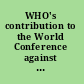 WHO's contribution to the World Conference against Racism, Racial Discrimination, Xenophobia, and Related Intolerance health and freedom from discrimination.