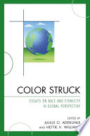 Color struck essays on race and ethnicity in global perspective /