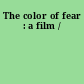 The color of fear : a film /