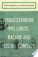 Understanding prejudice, racism, and social conflict