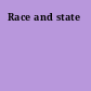 Race and state