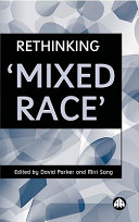 Rethinking 'mixed race'