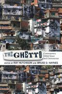 The ghetto contemporary global issues and controversies /