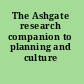 The Ashgate research companion to planning and culture /