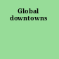 Global downtowns