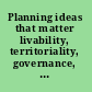 Planning ideas that matter livability, territoriality, governance, and reflective practice /