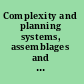 Complexity and planning systems, assemblages and simulations /