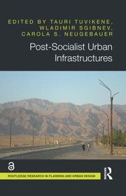 Post socialist urban infrastructures /