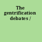 The gentrification debates /