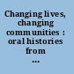 Changing lives, changing communities : oral histories from Action for Boston Community Development /