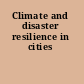 Climate and disaster resilience in cities