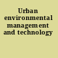 Urban environmental management and technology