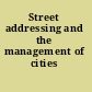 Street addressing and the management of cities
