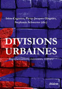 Divisions urbaines  : Representations, memoires, realites /