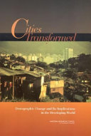 Cities transformed : demographic change and its implications in the developing world /