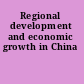 Regional development and economic growth in China