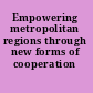 Empowering metropolitan regions through new forms of cooperation