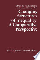 Changing structures of inequality a comparative perspective /