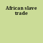 African slave trade