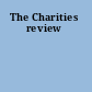 The Charities review