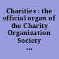 Charities : the official organ of the Charity Organization Society of the City of New York.