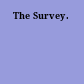 The Survey.