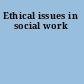 Ethical issues in social work