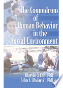 The conundrum of human behavior in the social environment /