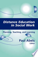 Distance education in social work planning, teaching, and learning /