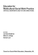 Education for multicultural social work practice : critical viewpoints and future directions /