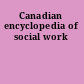 Canadian encyclopedia of social work