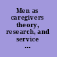 Men as caregivers theory, research, and service implications /