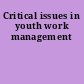 Critical issues in youth work management