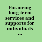 Financing long-term services and supports for individuals with disabilities and older adults : workshop summary /